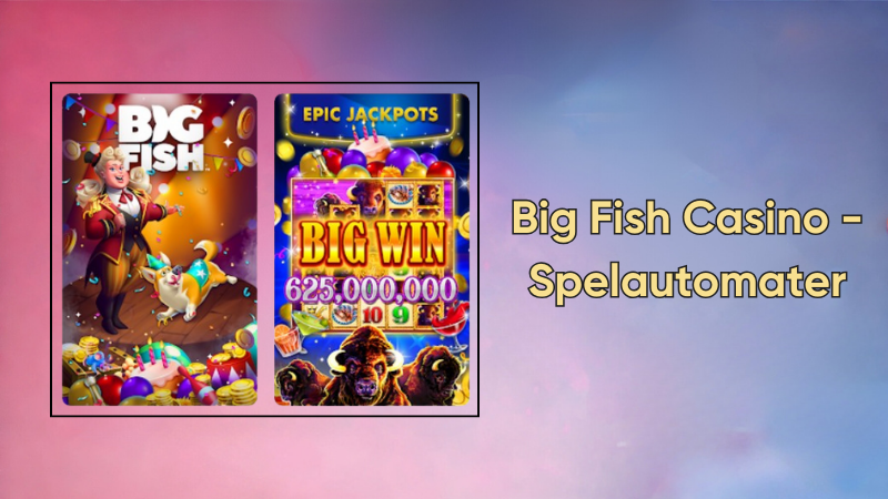 Big-Fish-Casino-Spelautomater