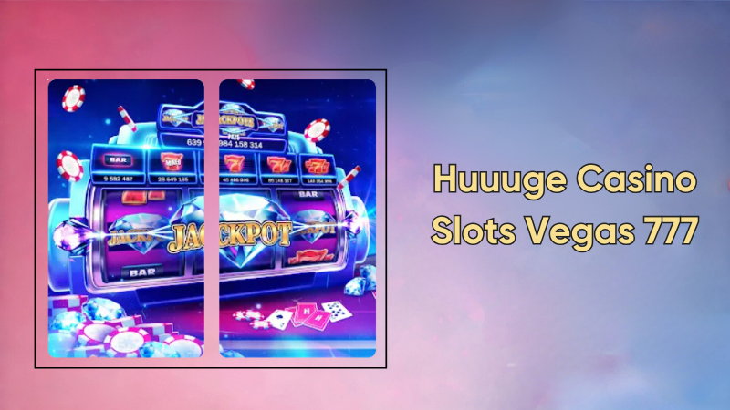 Huuuge-Casino-Slots-Vegas-777